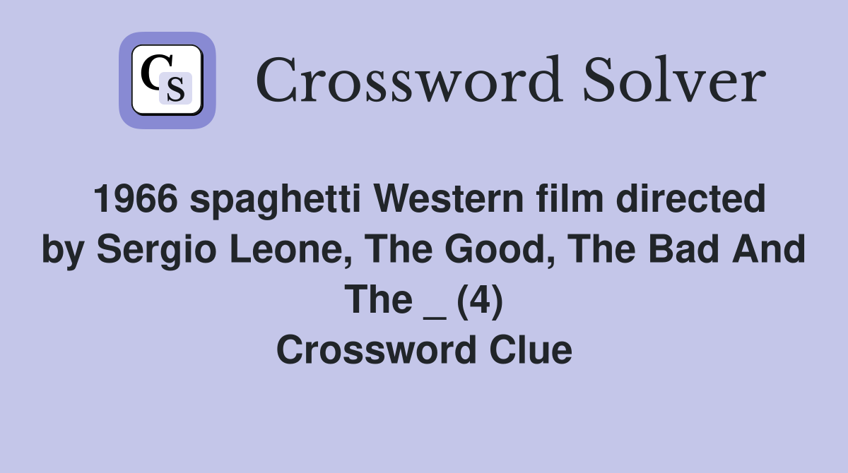 1966 spaghetti Western film directed by Sergio Leone, The Good, The Bad